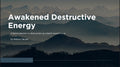 Awakened Destructive Energy